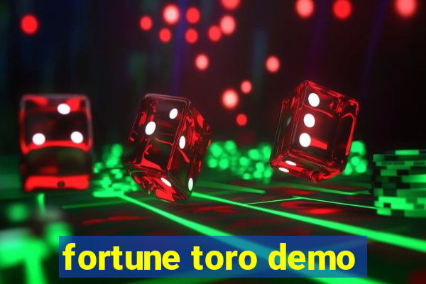 fortune toro demo